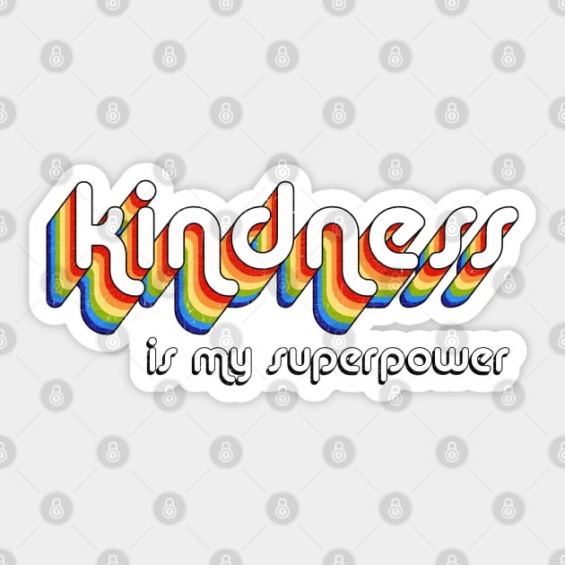 "Kindness is my superpower" Retro style vintage design Sticker by KellyDesignCompany